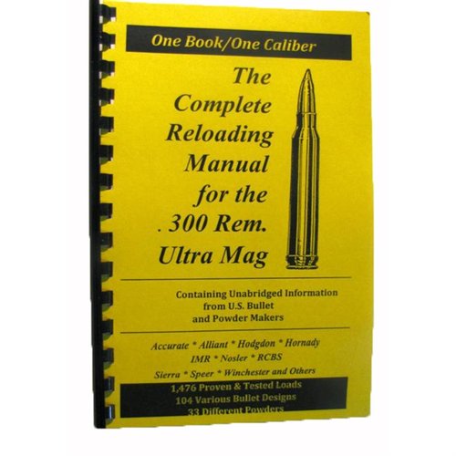 LOADBOOK-300 REMINGTON ULTRA MAGNUM tarjoaa ajankohtaista ja tarkkaa tietoa eri kaliipereista, täydelliset latausohjeet ja käytännöllisen muotoilun.